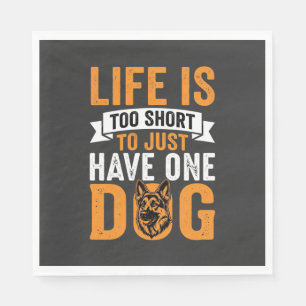 Serviette En Papier La vie est trop courte Graphique amateur de chien_