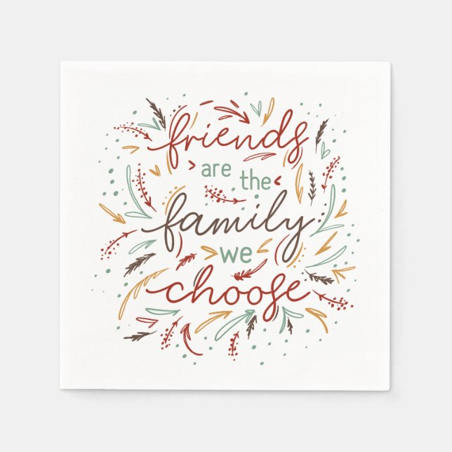 Serviette En Papier Les amis sont la famille que nous choisissons (Devant)