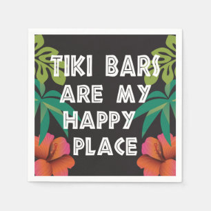 Serviette En Papier Les bars Tiki amusants sont mon endroit heureux