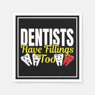 Serviette En Papier Les dentistes ont aussi des plombages - Sentiments