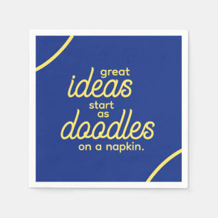 Serviette En Papier Les grandes idées commencent comme des gribouillis