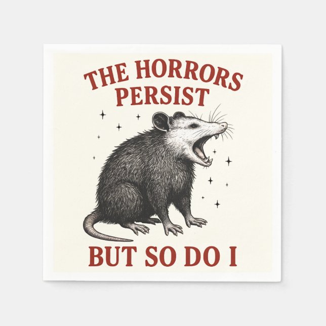 Serviette En Papier Les Horreurs Persistent Mais Moi Aussi (Devant)
