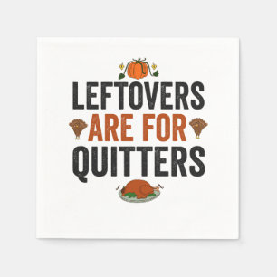 Serviette En Papier Les restes sont pour Quitters Drôle Thanksgiving F