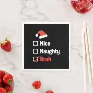 Serviette En Papier Liste de Noël Nice Naughty Bruh drôle de Noël