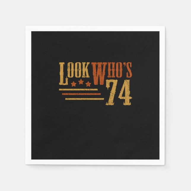 Serviette En Papier Look Whos 74 Years Old Funny 74th Birthday Gift (Devant)