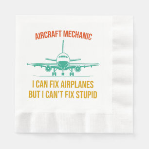 Serviette En Papier mécanicien d'avion je peux réparer les avions mais