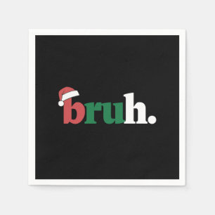 Serviette En Papier Mème drôle de Bruh Salutation de frère Noël