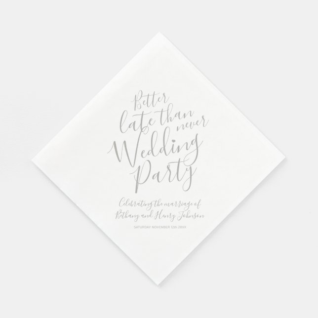 Serviette En Papier Mieux tard que jamais mariage gris fête (Coin)