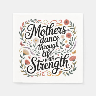 Serviette En Papier Mothers Dance Through Life With Strength
