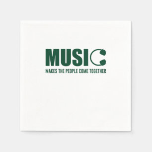 Serviette En Papier Music Makes The People Come Together