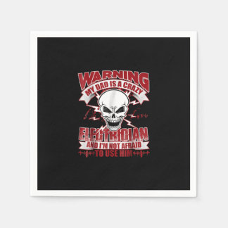 Serviette En Papier My Dad Is A Crazy Electrician T , poison Electrici