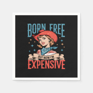 Serviette En Papier Né libre mais maintenant je suis cher Citation drô