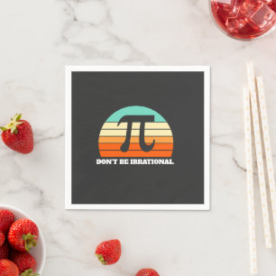 Serviette En Papier Ne soyez pas irrationnel Retro Pi Day Math Enseign