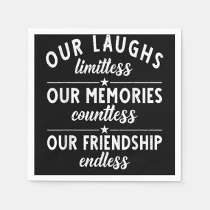 Serviette En Papier Nos rires souvenirs sans limites innombrables amit