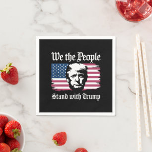 Serviette En Papier Nous, Le Peuple, Sommes Avec Le Soutien De Donald 