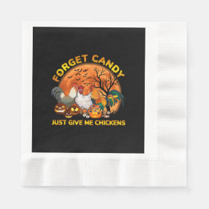 Serviette En Papier Oubliez les bonbons, donnez-moi juste des poulets