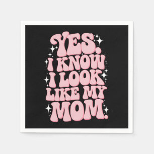 Serviette En Papier Oui Je sais que je ressemble à ma mère Fête Super 