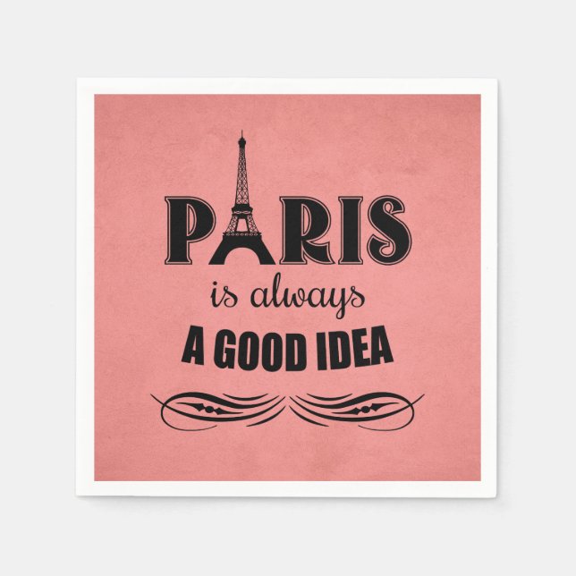 Serviette En Papier Paris est toujours une bonne idée (Devant)