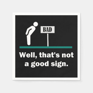 Serviette En Papier Pas de bon signe, drôle de nouvelle papa Humour d