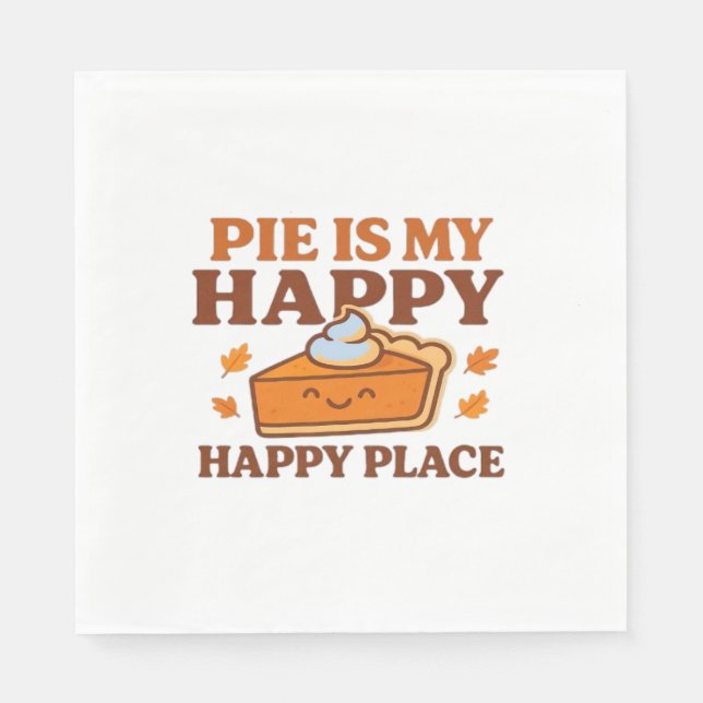 Serviette En Papier Pie Is My Happy Place - Joli Citrouille Pie Thanks (Devant)