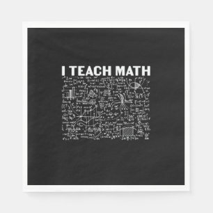 Serviette En Papier Professeur de mathématiques J'enseigne les mathéma