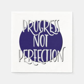 Serviette En Papier Progrès pas la perfection Slogan Napkin