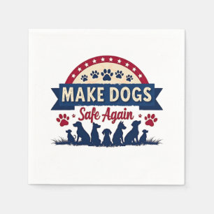 Serviette En Papier Rendre les chiens sûrs à nouveau Trump Election
