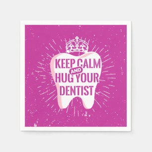 Serviette En Papier Restez Calme Et Accrochez Votre Dentiste