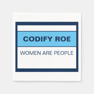 Serviette En Papier Roevember Codify Roe Les femmes sont des gens