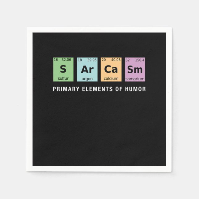 Serviette En Papier Sarcasm Periodic Table Funny Quote And Saying Veni (Devant)