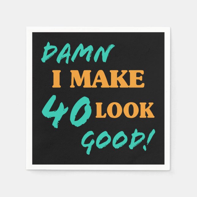 Serviette En Papier Sarcastique 40e anniversaire Attitude (Devant)