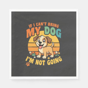Serviette En Papier Si je ne peux pas amener mon chien drôle