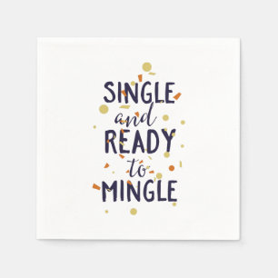 Serviette En Papier Single and ready to mingle