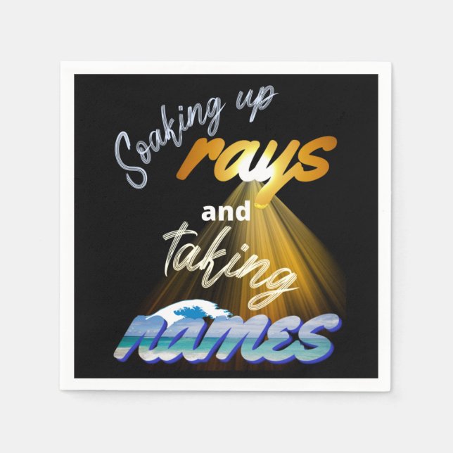 Serviette En Papier Soaking Up Rays and Taking Names Summertime (Devant)