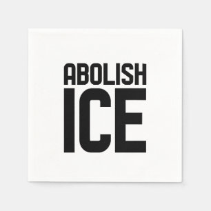 Serviette En Papier Soutenez notre immigrant Abolish Ice Protest