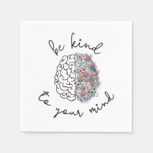 Serviette En Papier Soyez Gentil À Votre Esprit Floral Cerveau Santé M