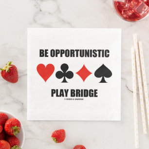 Serviette En Papier Soyez Opportuniste Play Bridge Quatre Costumes