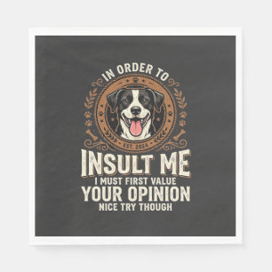 Serviette En Papier T-Shirt Chien Opinion Drôle Insulte