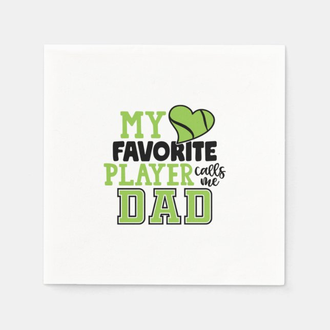 Serviette En Papier Tennis Player | My Favorite Player Calls Me Dad (Devant)