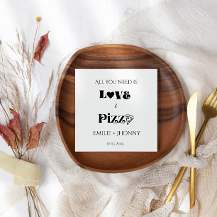 Serviette En Papier Tout ce dont vous avez besoin est amour & pizza nu