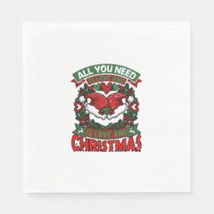 Serviette En Papier Tout ce dont vous avez besoin est l'amour Noël Cha