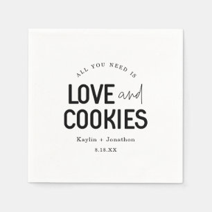 Serviette En Papier Tout ce dont vous avez besoin est Love & Cookies
