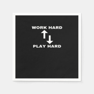 Serviette En Papier Travailler Dur Et Jouer Dur - Texte De Devis Motiv