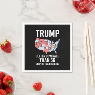 Serviette En Papier Trump a une meilleure couverture que la 5G Pouvez-