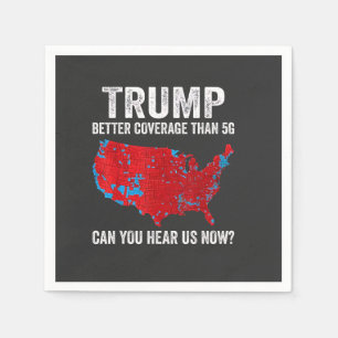 Serviette En Papier Trump Meilleure Couverture Que la 5G Pouvez-Vous N