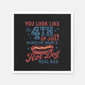 Serviette En Papier Tu As L'Air Que Le 4 juillet Me Fait Vouloir Un Ch