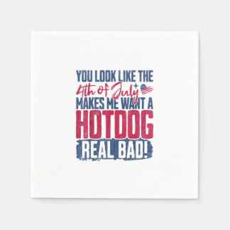Serviette En Papier Tu As L'Air Que Le 4 juillet Me Fait Vouloir Un Ch