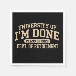 Serviette En Papier Université de J'en Ai Fini Promotion 2026 Retraite