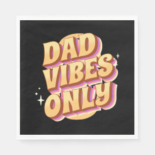 Serviette En Papier Vibes papa uniquement