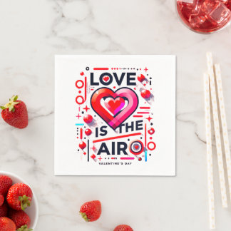 Serviette En Papier "Y'a de l'amour dans l'air  | Saint Valentin